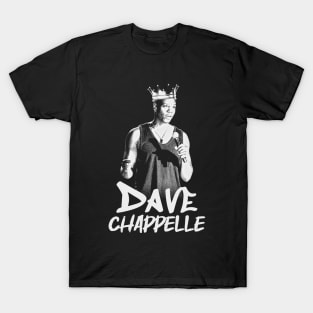 Dave Chappelle Is King T-Shirt